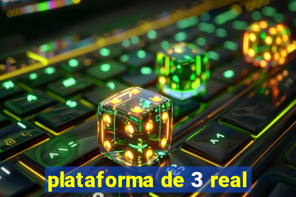 plataforma de 3 real